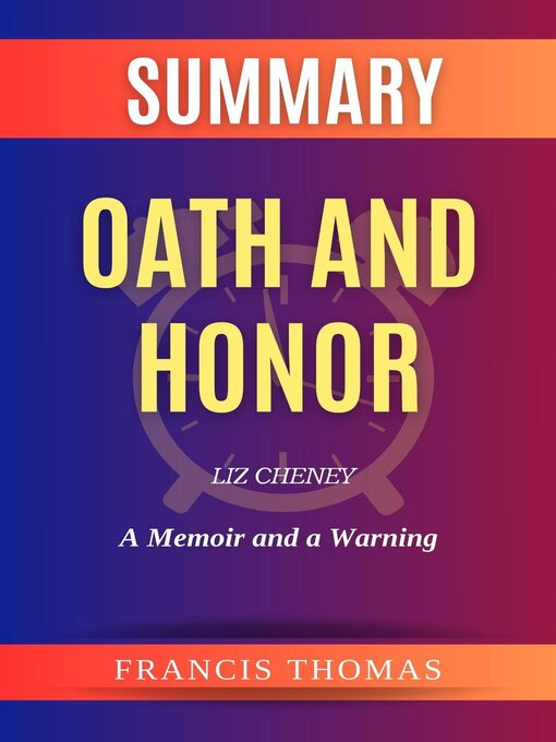 Title details for Summary of Oath and Honor by Liz Cheney by FRANCIS THOMAS - Available